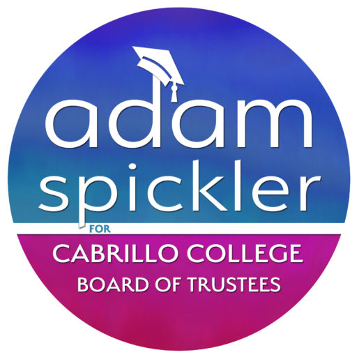 Adam Spickler for Cabrillo College Trustee